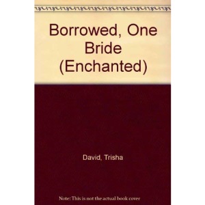 Borrowed, One Bride (Enchanted S.)