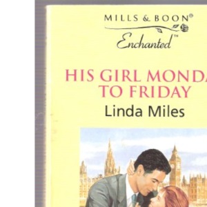 His Girl Monday to Friday (Enchanted S.)