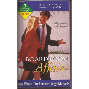 Boardroom Affairs (Mills & Boon by Request)