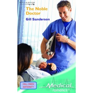 The Noble Doctor (Mills & Boon Medical)