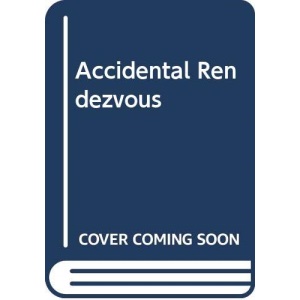 Accidental Rendezvous