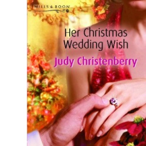 Her Christmas Wedding Wish (Mills & Boon Romance)