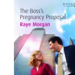 The Boss's Pregnancy Proposal (Romance) (Mills & Boon Romance)