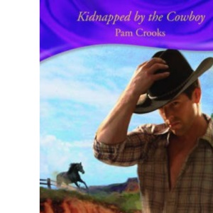 Kidnapped by the Cowboy (Mills & Boon Historical)