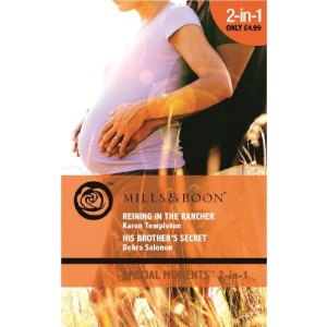 Reining in the Rancher/His Brother's Secret (Mills & Boon Special Moments 2 in 1)