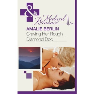 Craving Her Rough Diamond Doc (Mills & Boon Medical)