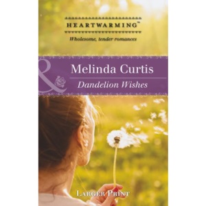 Dandelion Wishes (A Harmony Valley Novel, Book 1)