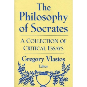 The Philosophy of Socrates: Collection of Critical Essays (Modern Studies in Philosophy)