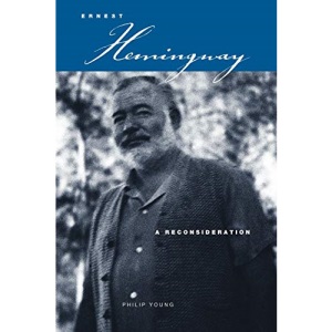 Ernest Hemingway: A Reconsideration