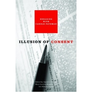 Illusion of Consent: Engaging with Carole Pateman