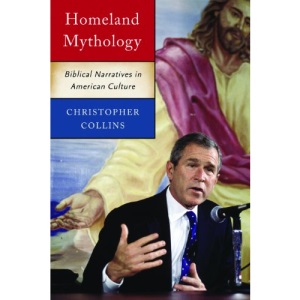 Homeland Mythology: Biblical Narratives in American Culture