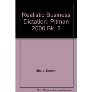 Realistic Business Dictation: Pitman 2000 Bk. 2