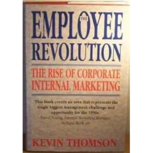The Employee Revolution: Rise of Corporate Internal Marketing