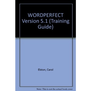 WORDPERFECT Version 5.1 (Training Guide)