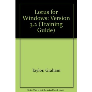 Lotus for Windows: Version 3.2 (Training Guide)