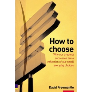 How to Choose: It's Make Your Mind Up Time