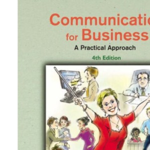 Communication for Business: A Practical Approach