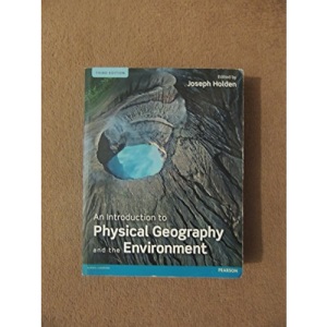 An Introduction to Physical Geography and the Environment