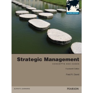 Strategic Management: Concepts and Cases Global Edition