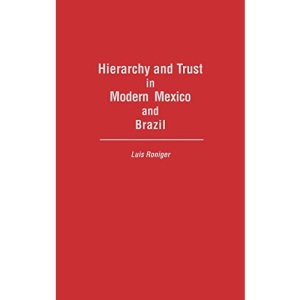 Hierarchy and Trust in Modern Mexico and Brazil (Research Guide in Military Studies)