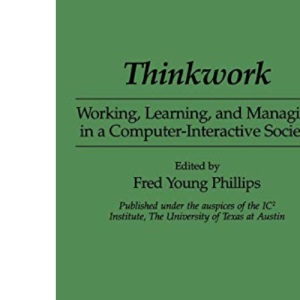 Thinkwork: Working, Learning, and Managing in a Computer-Interactive Society (Therapy in Practice Series; 32)