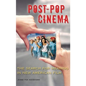 Post-pop Cinema: The Search for Meaning in New American Film