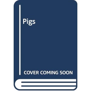 Pigs