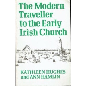 Modern Traveller to the Early Irish Church