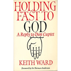 Holding Fast to God: A Reply to Don Cupitt