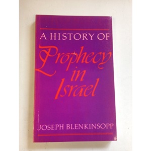 History of Prophecy in Israel: From the Settlement in the Land to the Hellenistic Period