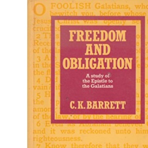 Freedom and Obligation: Study of the Epistle to the Galatians