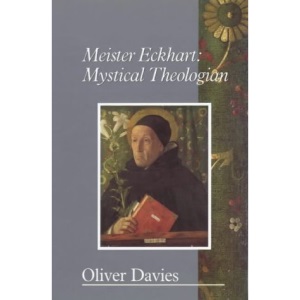 Meister Eckhart: Mystical Theologian