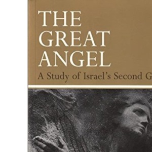 The Great Angel: Study of Israel's Second God