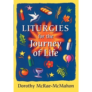 Liturgies for the Journey of Life