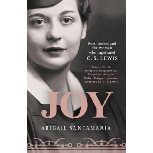 Joy: Poet, Seeker and the Woman Who Captivated C. S. Lewis