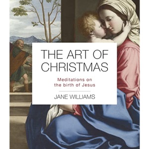 The Art of Christmas: Meditations on the birth of Jesus