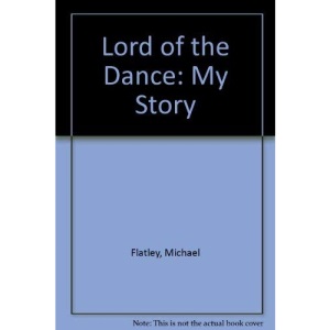 Lord of the Dance: My Story