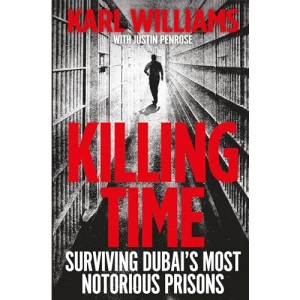 Killing Time: Surviving Dubai's Most Notorious Prisons