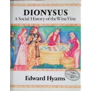 Dionysus: A Social History Of The Wine Vine