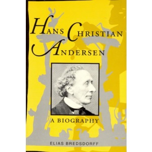 Hans Christian Andersen: Story of His Life and Work, 1805-75