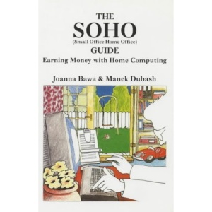 SOHO Guide: Earning Money with Home Computing