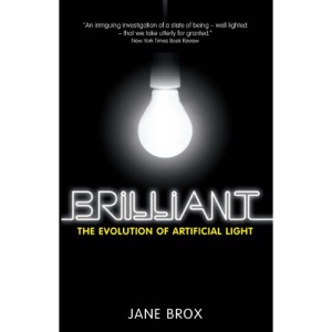 Brilliant: The Evolution of Artificial Light