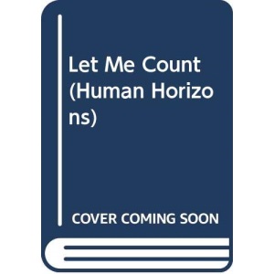 Let Me Count (Human Horizons S.)