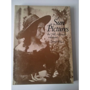 Sun Pictures: Hill-Adamson Calotypes