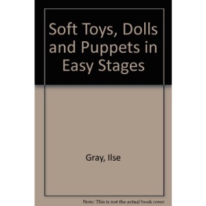 Soft Toys, Dolls and Puppets in Easy Stages