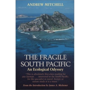 The Fragile South Pacific: An Ecological Odyssey (Corrie Herring Hooks Series)