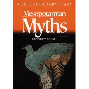 Mesopotamian Myths (Legendary Past)