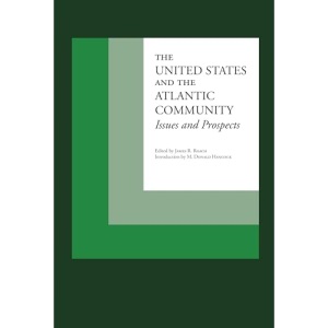 The United States and the Atlantic Community: Issues and Prospects