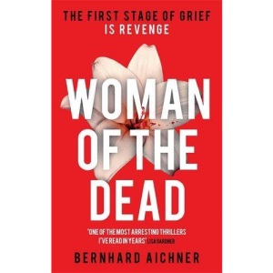 Woman of the Dead: A Thriller