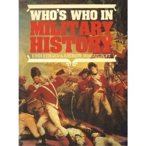 Who's Who in Military History: From 1453 to the Present Day